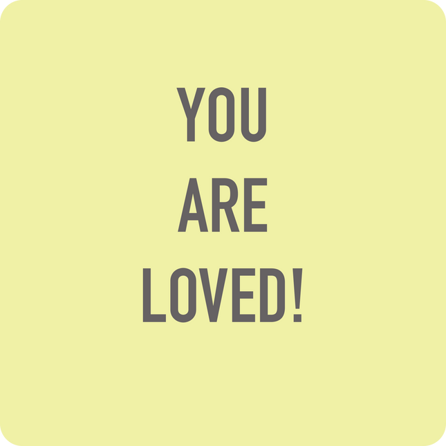 YOU ARE LOVED - Hand Held Sign