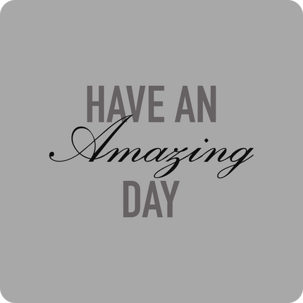 HAVE AN AMAZING DAY - Hand Held Sign – WPE Production - Haddad Events LLC