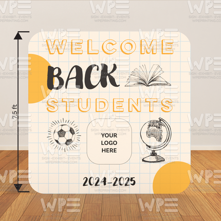 "Welcome Back Students " 7.5ft x 7.5ft