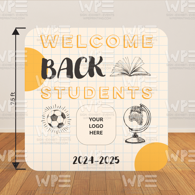 "Welcome Back Students " 7.5ft x 7.5ft