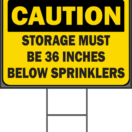 Caution double sided yard sign 18x24 indicating storage must be below sprinklers